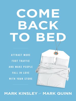 cover image of Come Back to Bed: Attract More Foot Traffic and Make People Fall in Love with Your Store